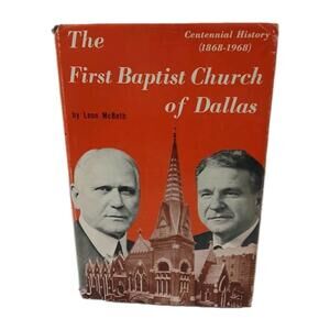 The First Baptist Church of Dallas Centennial History, 1868-1968